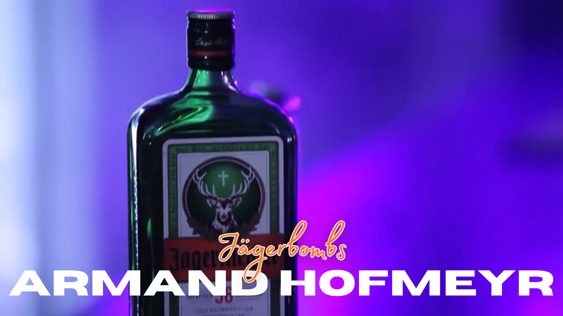 Armand Hofmeyr - Jägerbombs