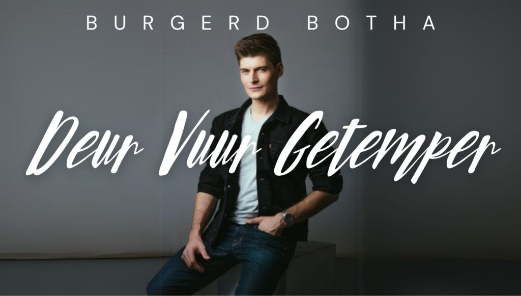Burgerd Botha - Deur Vuur Getemper