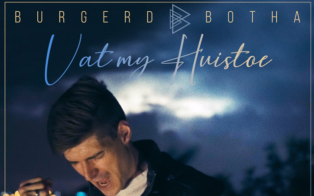 Burgerd Botha - Vat My Huistoe