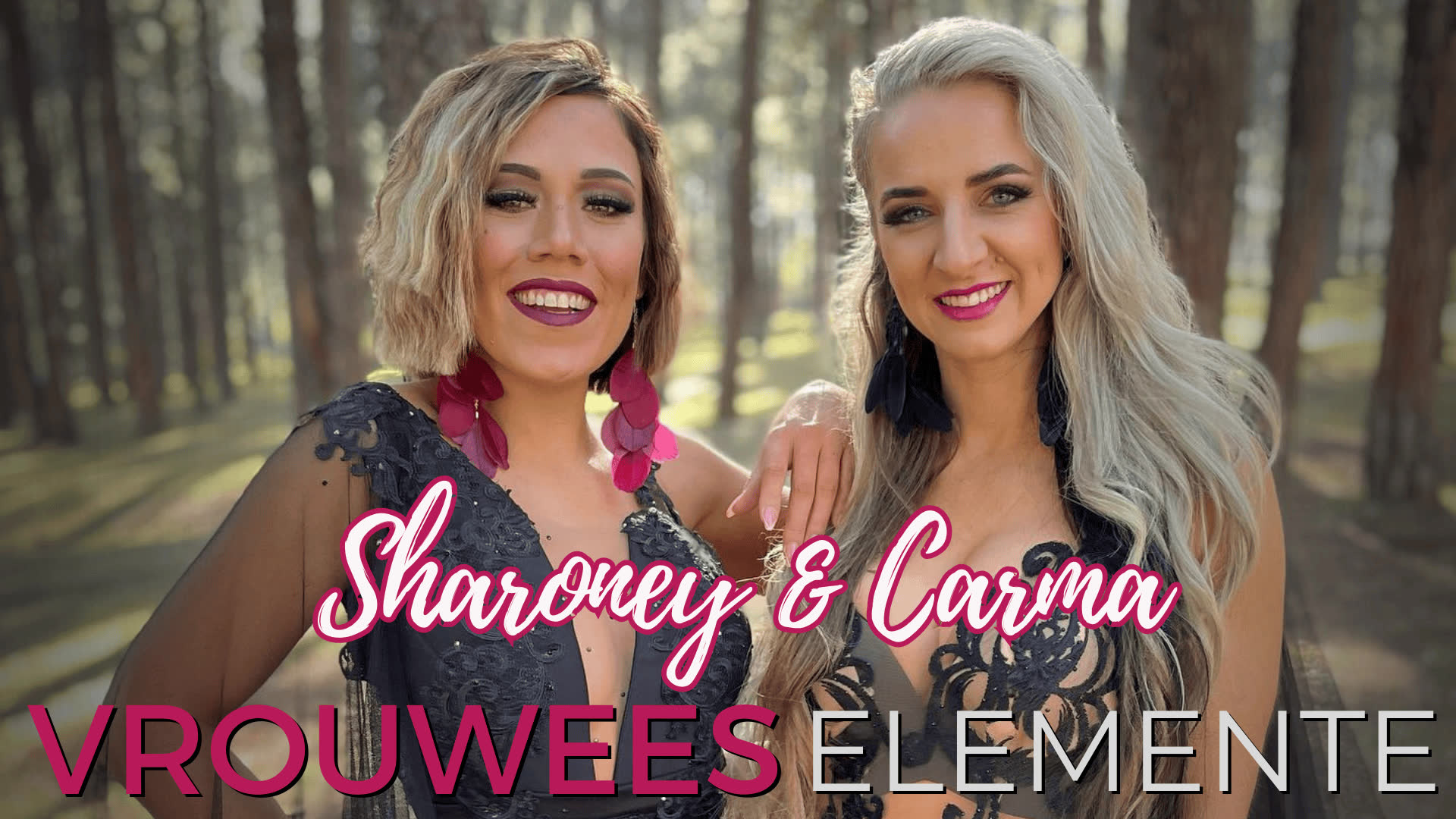 Carma en Sharoney - Vrouwees Elemente