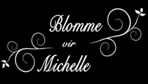 Blomme vir Michelle