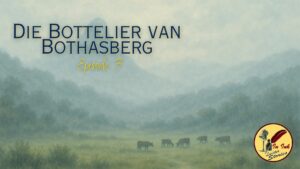 In Ink Luister Stories - Die Bottelier van Bothasberg Ep03