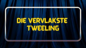 Die Vervlakste Tweeling